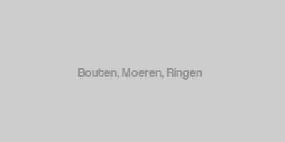 Bouten, Moeren, Ringen